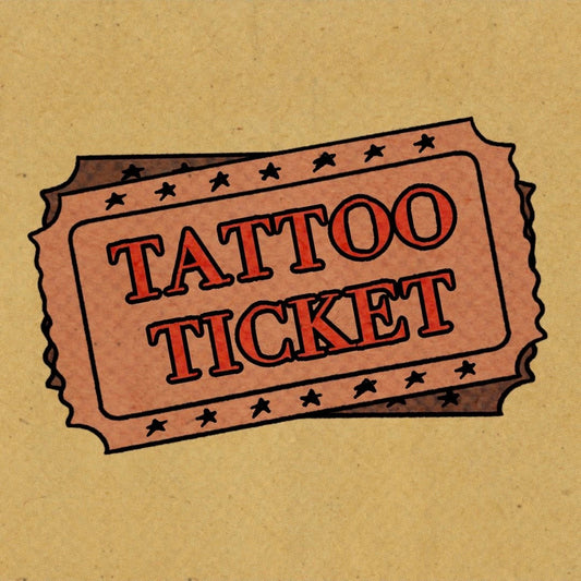 Tattoo Ticket